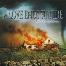 A Love Ends Suicide - In The Disaster A Love Ends Suicide - In The Disaster