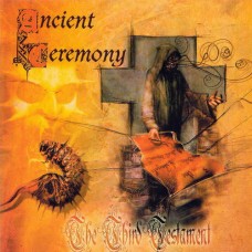 Ancient Ceremony - The Third Testament