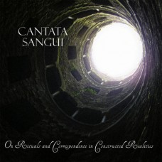 Cantata Sangui - On Rituals and Correspondence in Constructed Realities Digipack