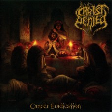 Christ Denied - Cancer Eradication