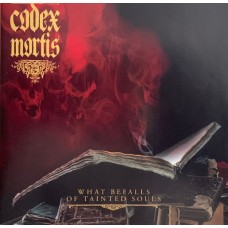 Codex Mortis - What Befalls Of Tainted Souls