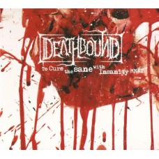 Deathbound - To Cure The Sane With Insanity Digipack