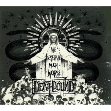 Deathbound - We Deserve Much Worse Digipack