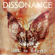 Dissonance - Look To Forget  / The Intricacies Of Nothingness