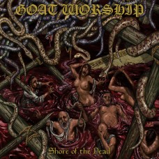 Goat Worship - Shore Of The Dead