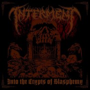 Interment - Into The Crypts Of Blasphemy