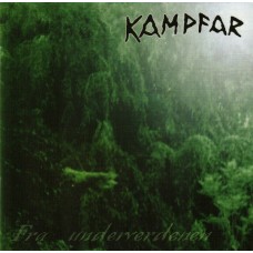 Kampfar - Fra Underverdenen + Norse