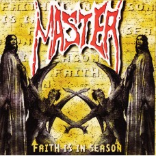Master - Faith Is In Season