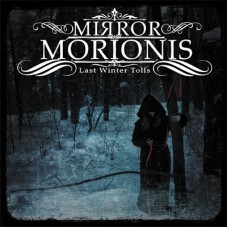 Mirror Morionis - Last Winter Tolls
