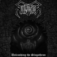 Slugathor - Unleashing The Slugathron